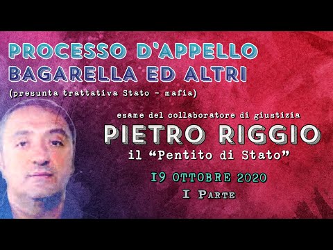 Pietro Riggio “Pentito di Stato” - "Processo d'appello Bagarella ed altri" Prima Parte