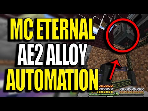 Minecraft MC Eternal Modpack Chapter 2 Ep 48 - AE2 Alloy Automation