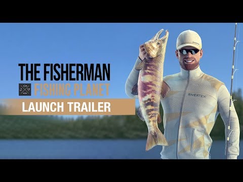 The Fisherman - Fishing Planet | Launch Trailer thumbnail