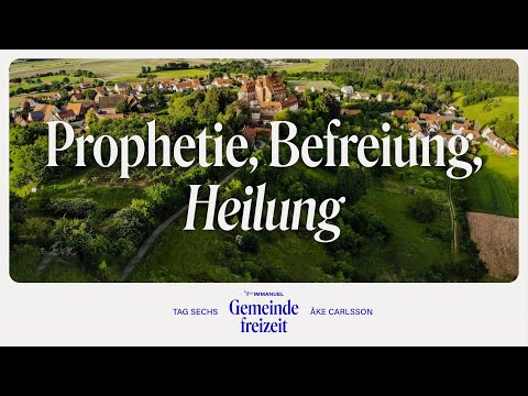 10.06.2023 | GEMEINDEFREIZEIT - TAG 6 | ÅKE CARLSSON