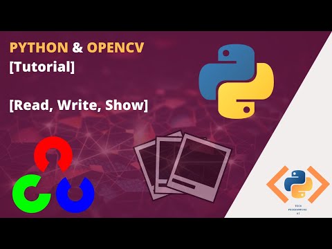 OpenCV Tutorial - Python [Tutorial] 🌟 How to [Read, Write, Show] Images in OpenCV (2020)