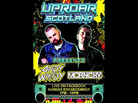 Uproar Scotland Live with special guests Andy Whitby & MC Finchy