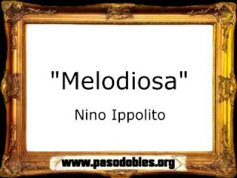 Melodiosa - Nino Ippolito [Pasacalle]