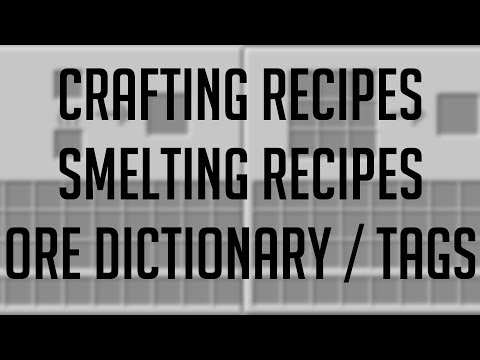 Crafting / Smelting Recipes & Tags / Ore Dictionary - Minecraft Modding Tutorial for MC 1.14/1.14.3