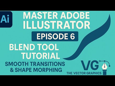 Master Adobe Illustrator | Episode 6: Blend Tool Tutorial – Smooth Transitions & Shape Morphing