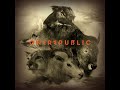 OneRepublic Love Runs Out PAL High Tone