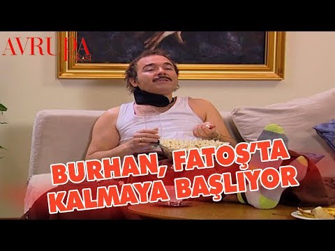 Burhan Altıntop Fatoş'un Evinde Kalmaya Başlarsa... - Avrupa Yakası