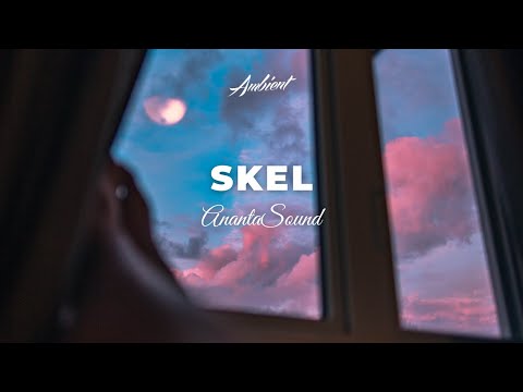 AnantaSound - Skel [ambient vocal downtempo]