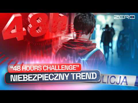 ŚMIERĆ NASTOLATKÓW I NIEBEZPIECZNY TREND W SIECI “48 HOURS CHALLENGE - ZNIKNIJ BEZ ŚLADU”