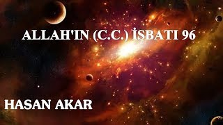 Hasan Akar - Allah'ın (C.C.) İsbatı 96