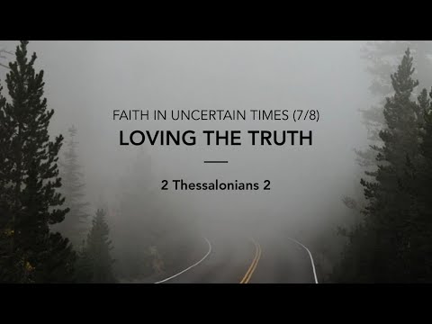 "Faith in Uncertain Times (7/8): "Loving the Truth" - 2020-11-15 - NHF Downtown