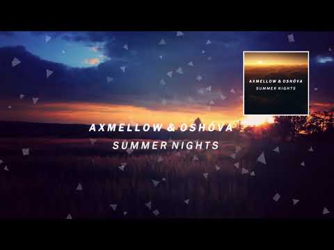 Axmellow & Oshóva - Summer Nights
