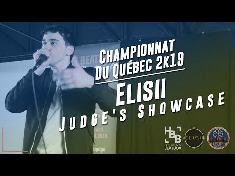 Elisii | Judge's Showcase | Championnat de Beatbox du Québec 2019
