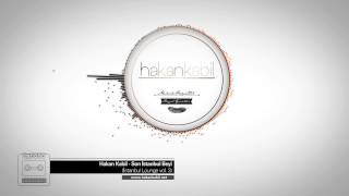 Hakan Kabil - Son Istanbul Beyi (ISTANBUL LOUNGE VOL.3)