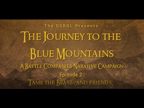 The Journey to the Blue Mountains - Episode 2 - Battle Companies Battle Report MESBG