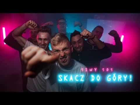 SiwySdS - SKACZ DO GÓRY  (Official Video)