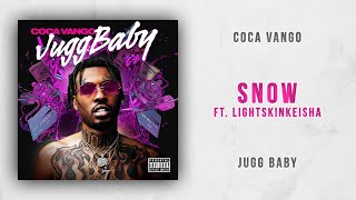 Coca Vango - Snow Ft. LightSkinKeisha (Jugg Baby)