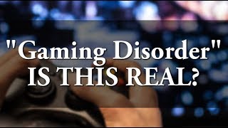 Gaming Disorder is Now an Official Mental Condition?!
