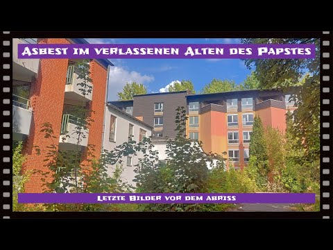LOST PLACE - ASBEST IM VERLASSENEN ALTENHEIM DES PAPSTES
