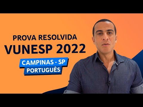 PROVA VUNESP 2022 - CONCURSO DE CAMPINAS - PORTUGUÊS