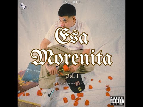 Esebree - Esa Morenita (audio official)