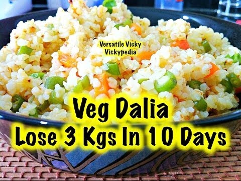 Dalia Recipe / Daliya / दलिया रेसिपी / Vegetable Dalia Recipe in Hindi / दलिया से वजन घटाए Video