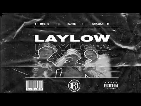 LAYLOW - Big K x  Kanob x Kramar (Prod: Kubsy Beats)