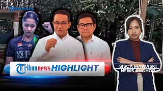 Suami Mutilasi Istri di Ciamis, Anies-Cak Imin ke Aceh hingga Indonesia ke Semifinal Uber Cup 2024