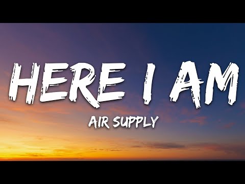 Air Supply - Here I Am (Lyrics)