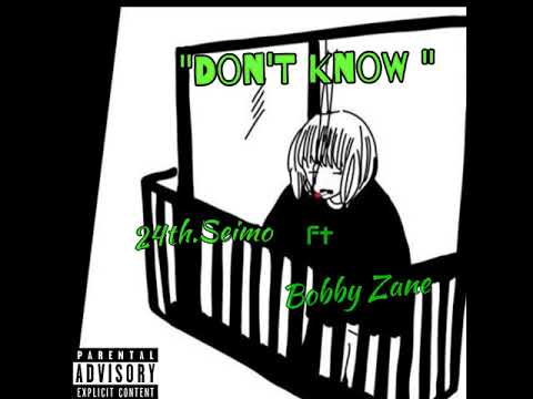 24th.Seimo Don't Know ft Bobby Zane (Official Audio)Prod.by youngkimj