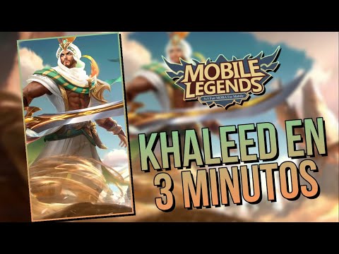 KHALEED EN 3 MINUTOS 🔥 Como usar a khaleed, khaleed Guía, tutorial - MOBILE LEGENDS EN ESPAÑOL