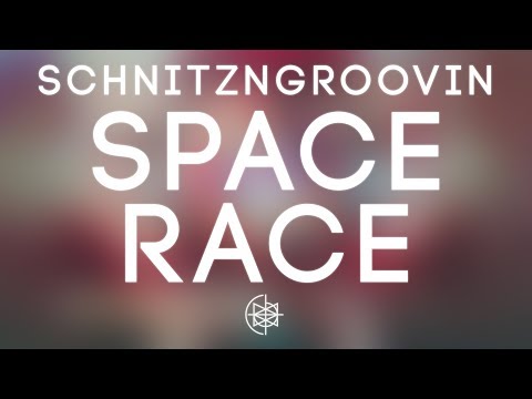 SchnitzNGroovin - Space Race