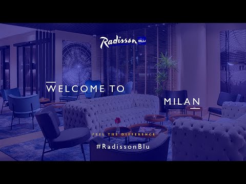 Welcome to Radisson Blu Hotel, Milan