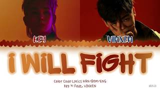 Download lagu KEY 키 (Feat. VINXEN) - 'I WILL FIGHT' LYRICS [HAN/ROM/ENG] mp3