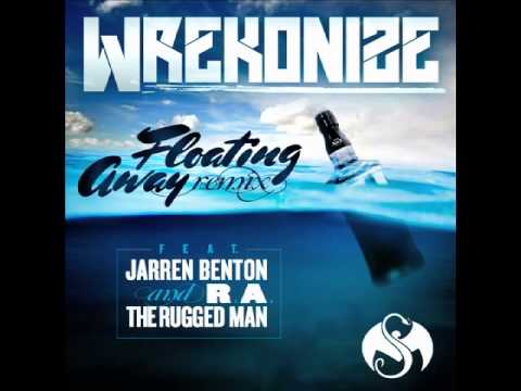 Wrekonize - Floating Away Remix (Feat. Jarren Benton & R.A. The Rugged Man)