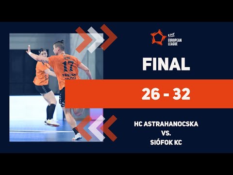 Összefoglaló | HC Astrahanocska – Siófok KC 26-32