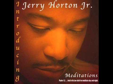 Know Him Better For Myself - Jeremy Horton Jr.