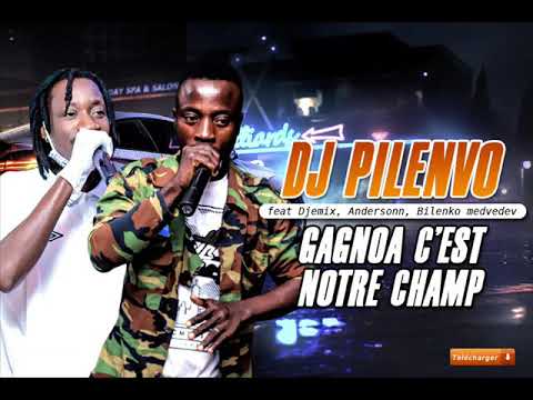 DJ PYLENVO feat DJEMIX, ANDERSON, BILENKO MEDVDED - GAGNOA C'EST NOTRE CHAMP