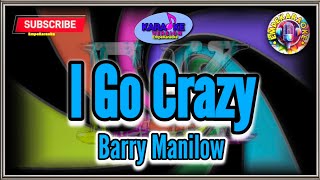 I Go Crazy Barry Manilow Karaoke 🎤 #Empe_Karaoke