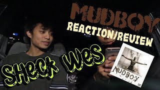 SHECK WES - MUDBOY (FIRST REACTION/REVIEW/BREAKDOWN)