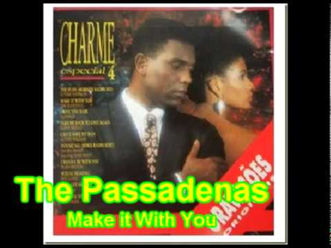 Charme Especial 4 - The Passadenas - Make It With You