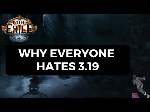 [PoE 3.19] State of the Game in 3.19 and Why Everyone Hates It