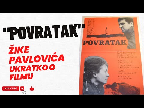 "Povratak" Žike Pavlovića   ukratko o filmu