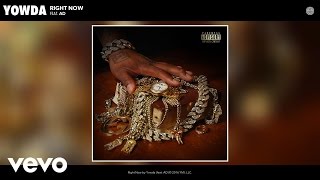 Yowda - Right Now (Audio) ft. AD