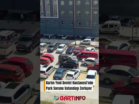 Bartın'da Hastane Açıldı, Otopark Çilesi Başladı!