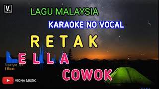Download lagu ELLA - RETAK ( COWOK ) NADA PRIA KARAOKE NO VOCAL | LIRIK LAGU MALAYSIA VIONA MUSIC mp3