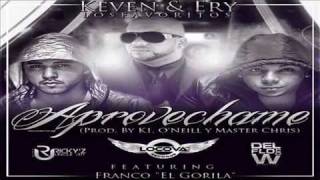 Aprovechame - Keven Y Ery Ft Franco 'El Gorila'