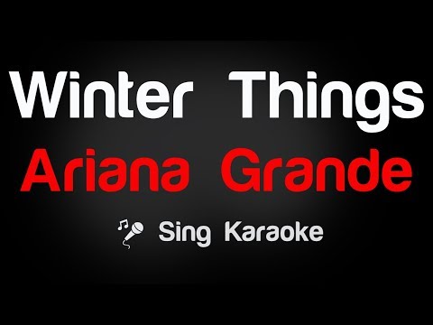 Ariana Grande - Winter Things Karaoke Lyrics