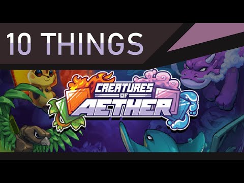 Creatures of Aether | 10 Things New Players Should Know!