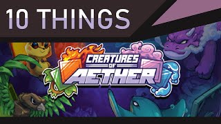 Creatures of Aether | 10 Things New Players Should Know!